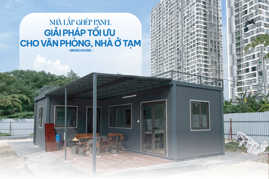 Nhà Module Lắp Ghép Nissei Thi Công Nhanh Cho Văn Phòng Công Trình